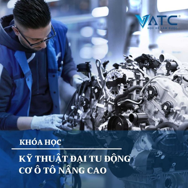  Khóa học kỹ thuật đại tu động cơ ô tô nâng cao 