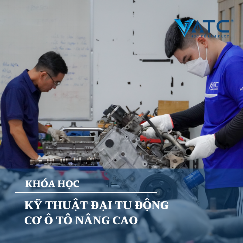  Khóa học kỹ thuật đại tu động cơ ô tô nâng cao 