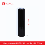  2 Màng Co PE Đen- EPE2 - 50cmx3kg (lõi 0.3 kg) 