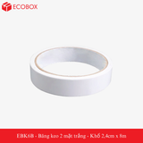  EBK6B - Băng keo 2 mặt trắng - Khổ 2,4cm x 8m 