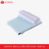  EDT01X - Decal giấy trắng đế xanh A4 - 50 tờ/ xấp 
