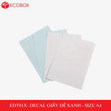 EDT01X - Decal giấy trắng đế xanh A4 - 50 tờ/ xấp 