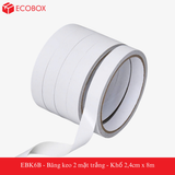  EBK6B - Băng keo 2 mặt trắng - Khổ 2,4cm x 8m 