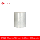  EPE1C - Màng co PE trong - Khổ 20cm x 0.72kg/ CUỘN 