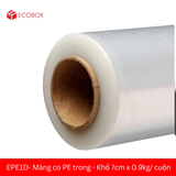  EPE1D - Màng co PE trong - Khổ 25cm x 0.9kg/ CUỘN 
