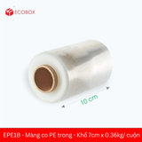  EPE1B - Màng co PE trong - Khổ 10cm x 0.36kg 