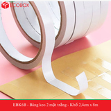  EBK6B - Băng keo 2 mặt trắng - Khổ 2,4cm x 8m 