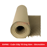  EHP8X - 0.5x50 m - Cuộn Giấy Tổ Ong Xám Chống Sóc Đóng Hàng 