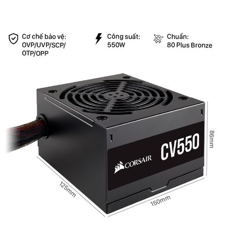  NGUỒN CORSAIR SERIES CV 550 550W (80 PLUS BRONZE/MÀU ĐEN) 