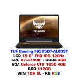  Laptop Gaming Asus FX505DT AL003T R7 3750H/8GB DDR4/512G PCIE SSD/NVIDIA Geforce GTX 1650 
