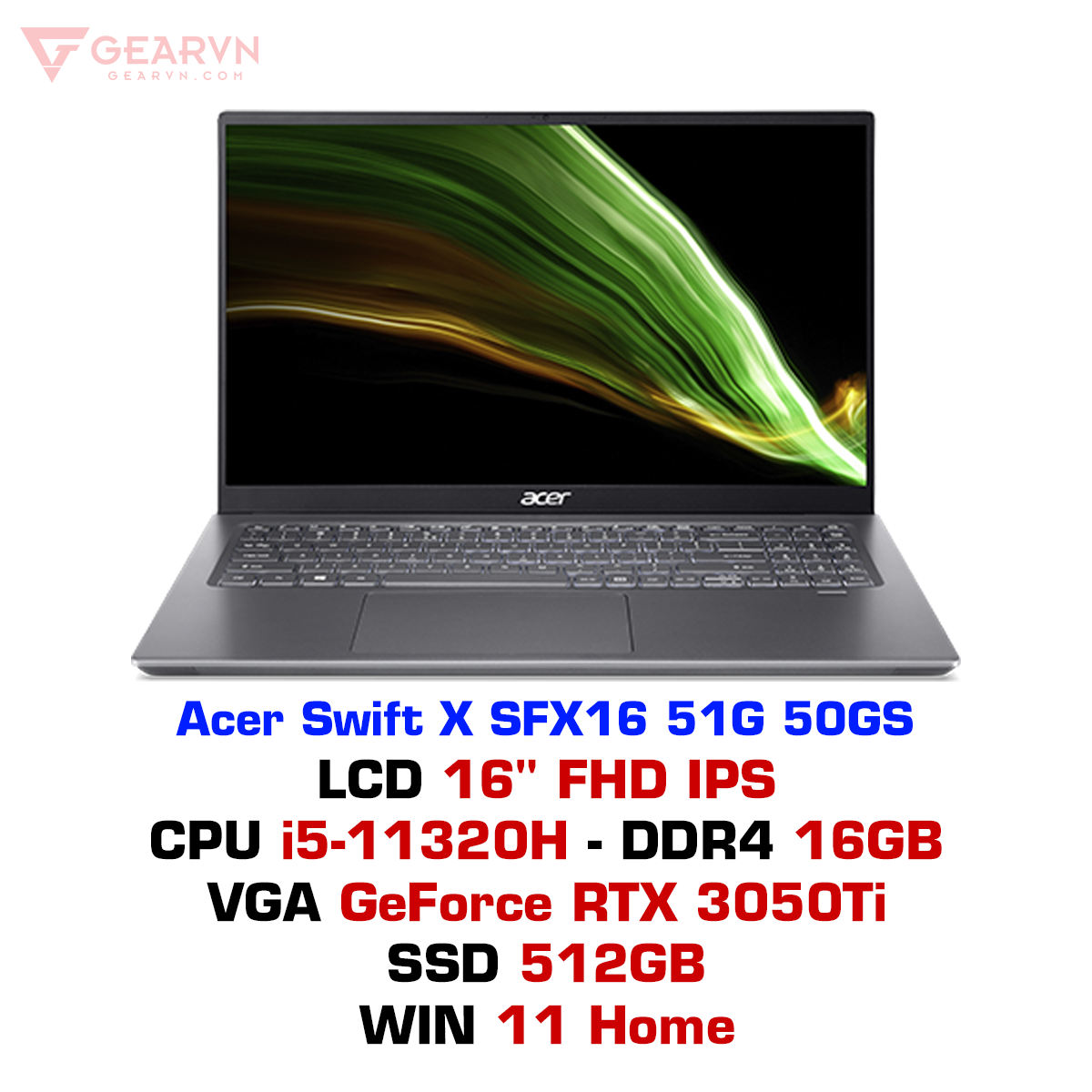 Laptop Acer Swift X SFX16 51G 50GS Chính Hãng – GEARVN.COM