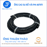  Ống Cao Su Bố Vải Phi 45mm - Hàng Nhập Khẩu - Ống Thuận Thảo 