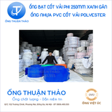  ỐNG BẠT CỐT DÙ PHI 250mm XANH GÂN - ỐNG BƠM CÁT SỎI BÊ TÔNG - ỐNG THUẬN THẢO 