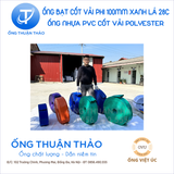  ỐNG BẠT CỐT DÙ PHI 100MM 28C XANH NGỌC  - ỐNG BẠT BƠM CÁT SỎI - ỐNG THUẬN THẢO 