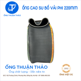  Ống Cao Su Bố Vải Phi 220mm - Hàng Nhập Khẩu - Ống Thuận Thảo 
