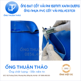  ỐNG BẠT CỐT DÙ  PHI 150MM XANH DƯƠNG - ỐNG BẠT NƯỚC  ỐNG THUẬN THẢO 