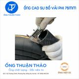  Ống Cao Su Bố Vải Phi 76mm - Hàng Nhập Khẩu - Ống Thuận Thảo 