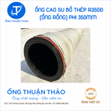  Ống Cao Su Bố Thép Phi 350MM - Ống Rồng Hút Bùn Cát - Hàng Nhập Khẩu 