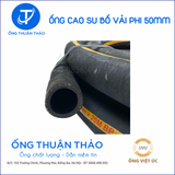  Ống Cao Su Bố Vải Phi 50mm - Hàng Nhập Khẩu - Ống Thuận Thảo 