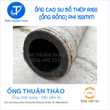  Ống Cao Su Bố Thép Phi 150MM - Ống Rồng Hút Bùn Cát - Hàng Nhập Khẩu 