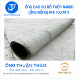  Ống Cao Su Bố Thép Phi 400MM - Ống Rồng Hút Bùn Cát - Hàng Nhập Khẩu 