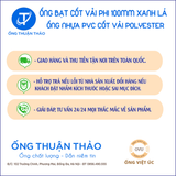  ỐNG BẠT CỐT DÙ PHI 100MM 34C XANH NGỌC - ỐNG BẠT BƠM CÁT SỎI - ỐNG THUẬN THẢO 