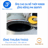  Ống Cao Su Bố Thép Phi 350MM - Ống Rồng Hút Bùn Cát - Hàng Nhập Khẩu 