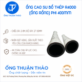  Ống Cao Su Bố Thép Phi 400MM - Ống Rồng Hút Bùn Cát - Hàng Nhập Khẩu 