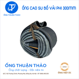  Ống Cao Su Bố Vải Phi 300mm - Hàng Nhập Khẩu - Ống Thuận Thảo 