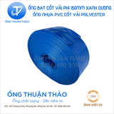  ỐNG BẠT CỐT DÙ  PHI 150MM XANH DƯƠNG - ỐNG BẠT NƯỚC  ỐNG THUẬN THẢO 
