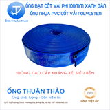  ỐNG BẠT CỐT DÙ  PHI 100mm XANH GÂN - ỐNG BƠM CÁT SỎI BÊ TÔNG - ỐNG THUẬN THẢO 
