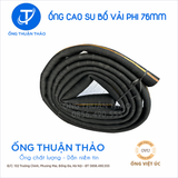  Ống Cao Su Bố Vải Phi 76mm - Hàng Nhập Khẩu - Ống Thuận Thảo 