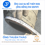  Ống Cao Su Bố Thép Phi 125MM - Ống Rồng Hút Bùn Cát - Hàng Nhập Khẩu 