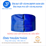  ỐNG BẠT CỐT DÙ PHI 250mm XANH GÂN - ỐNG BƠM CÁT SỎI BÊ TÔNG - ỐNG THUẬN THẢO 