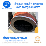  Ống Cao Su Bố Thép Phi 250MM - Ống Rồng Hút Bùn Cát - Hàng Nhập Khẩu 