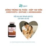  Viên uống đông trùng hạ thảo Cordyceps + Shitake + Ashwaganda tăng cường sinh lý nhập khẩu chính hãng, của felix, mỹ, hộp 100 viên 
