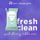  Khăn ướt vệ sinh phụ nữ Orchy Fresh & Clean, Combo 6 gói 
