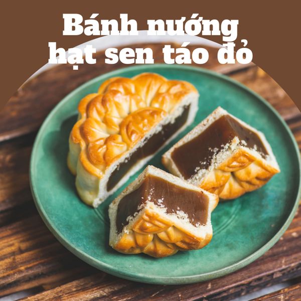 BÁNH NƯỚNG HẠT SEN TÁO ĐỎ
