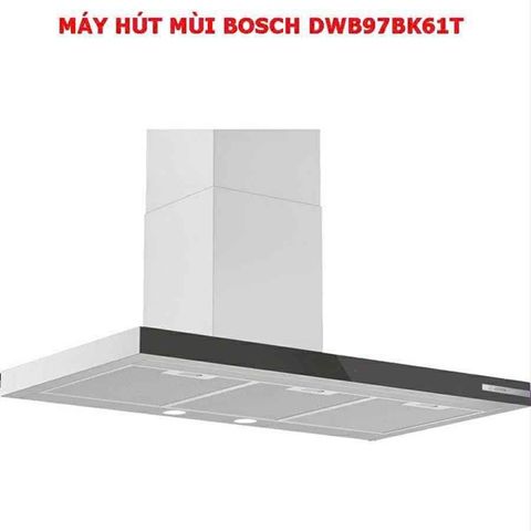Máy hút mùi bếp Bosch DWB97BK61T, serie 4, made in Turkey