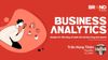  Business Analytics - Module 1: Nền tảng về phân tích dữ liệu trong kinh doanh 