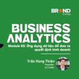  Business Analytics - Module 3: Ứng dụng dữ liệu để đưa ra quyết định 