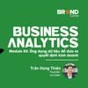 Business Analytics - Module 3: Ứng dụng dữ liệu để đưa ra quyết định