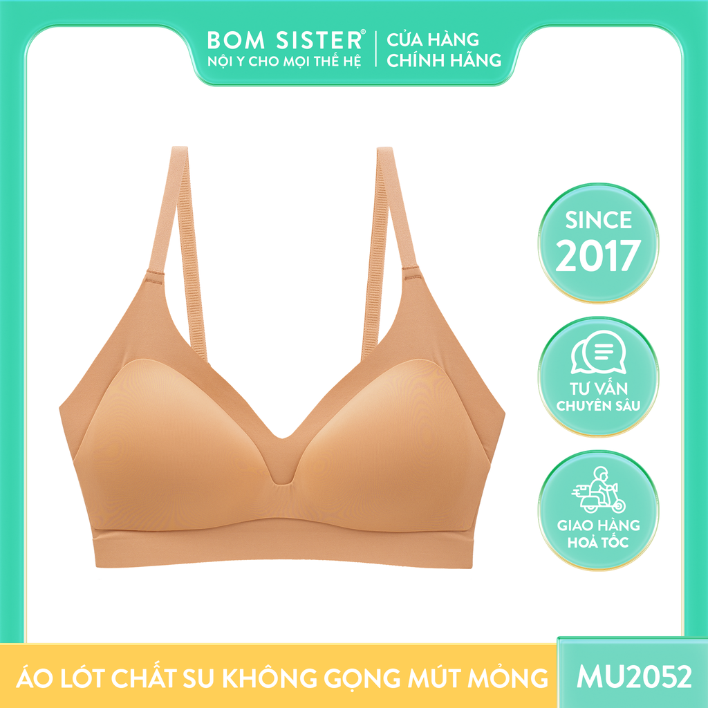 Áo ngực su đúc không gọng mút mỏng ôm vòng 1, không đường may, nâng ngực tự nhiên BOM SISTER MU2052