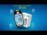  Máy đo đường huyết EasyMax MU đo tiểu đường 