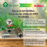  Bếp ga du lịch Namilux INOX PL2302AS dòng cao cấp, chống nổ, van an toàn 2 cấp 