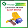  Que hàn inox Kim Tín Gemini G-308 