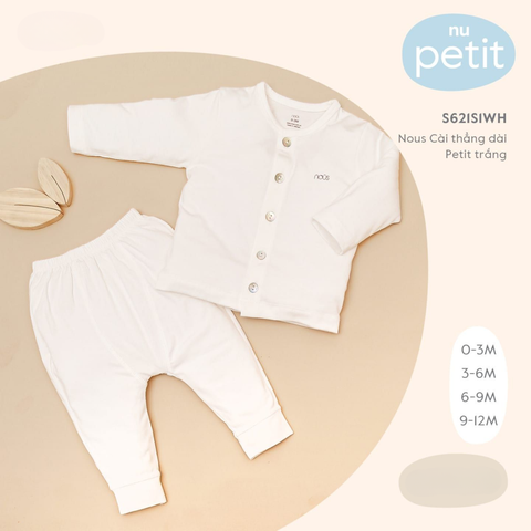  Nous - Bộ cài thẳng dài petit trắng 9M 