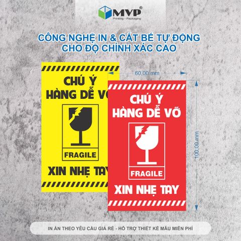  Decal Dán, Nhãn Dán, Tem Dán Chú Ý Hàng Dễ Vỡ Xin Nhẹ Tay, Có Keo Dán  - Size 10x6cm 