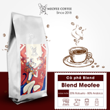  Cà phê Blend Meofee: 20% Robusta - 80% Arabica 