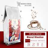  Cà phê Blend Meofee: 40% Robusta - 60% Arabica 
